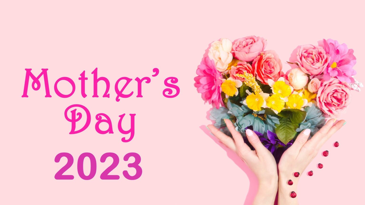Celebrating Mother's Day 2023 The Difference Between UK and US