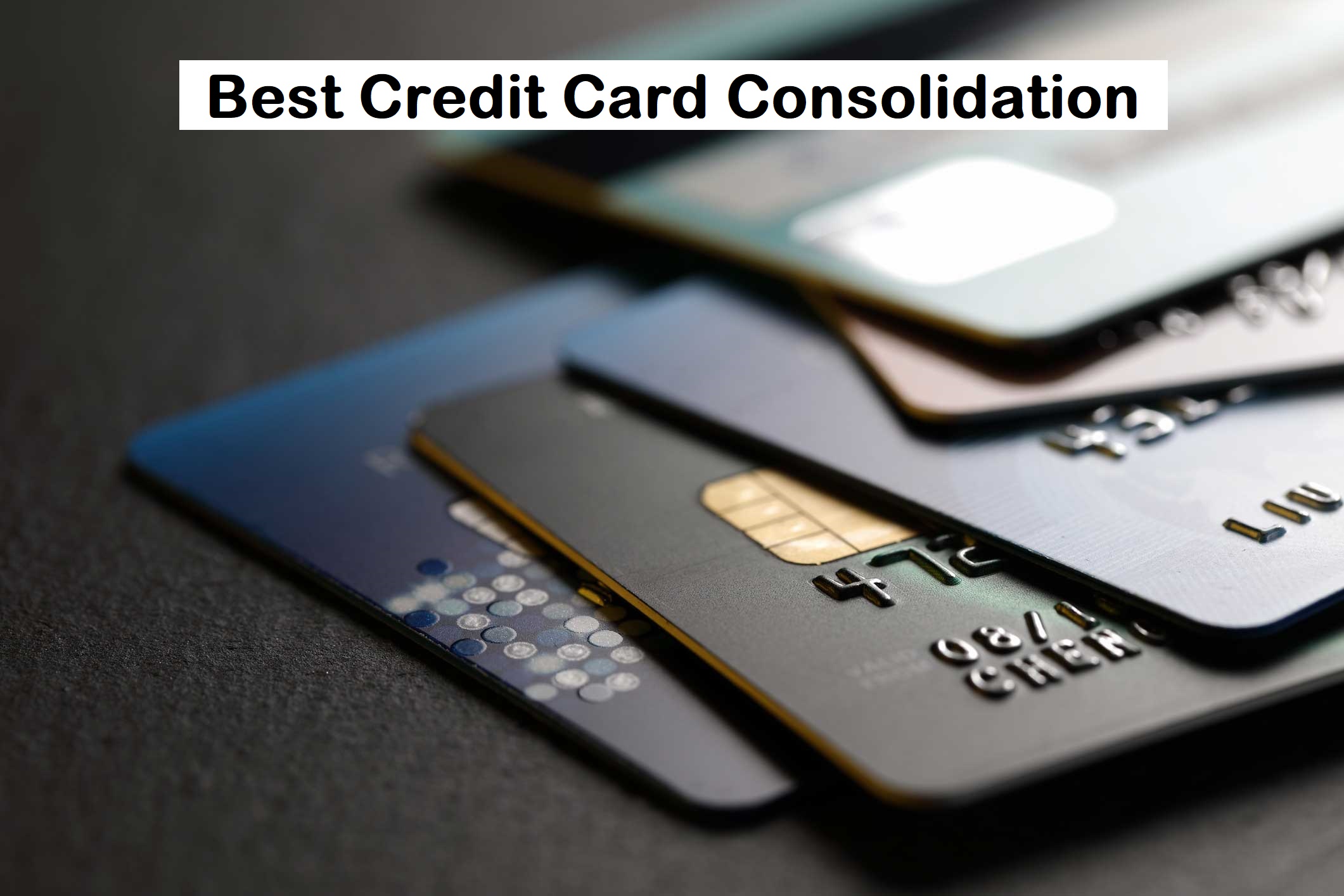 Best Credit Card Consolidation: A Complete Guide - Informantal