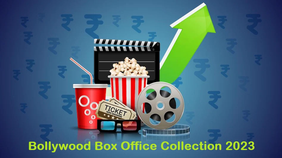 Bollywood Box Office Collection 2023 Anticipated Releases and Insights